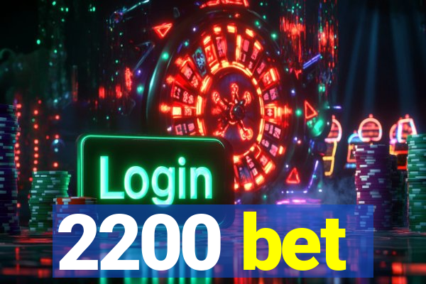 2200 bet